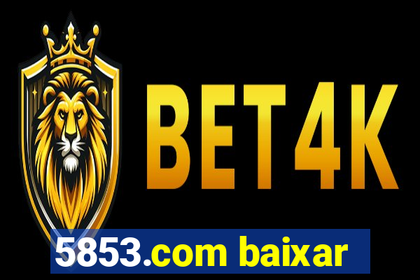 5853.com baixar